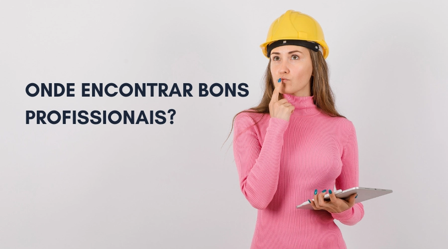 ONDE ENCONTRAR BONS PROFISSIONAIS